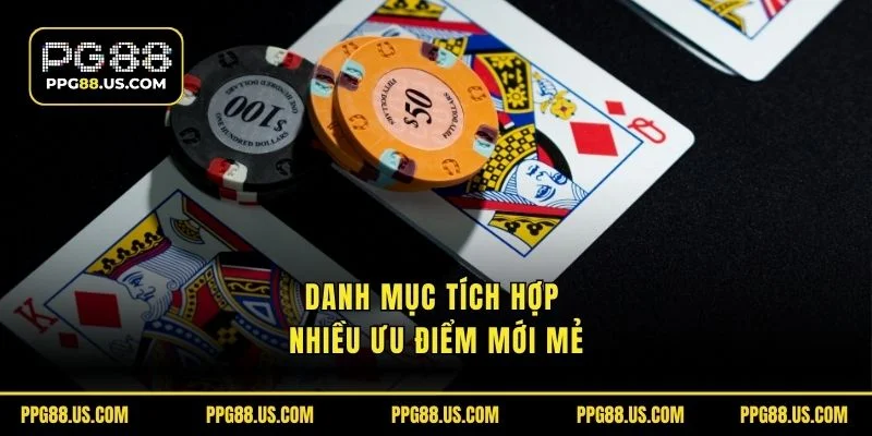 Danh mục tích hợp nhiều ưu tiên mới mẻ