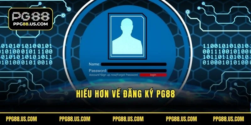 Hiểu hơn về đăng ký PG88