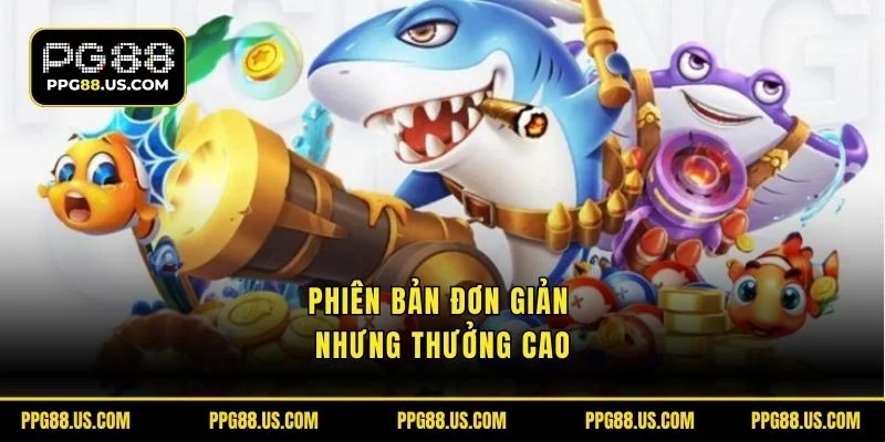 Phiên bản đơn giản nhưng cao