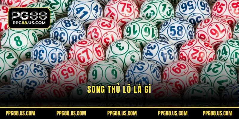 Song thủ lô là gì