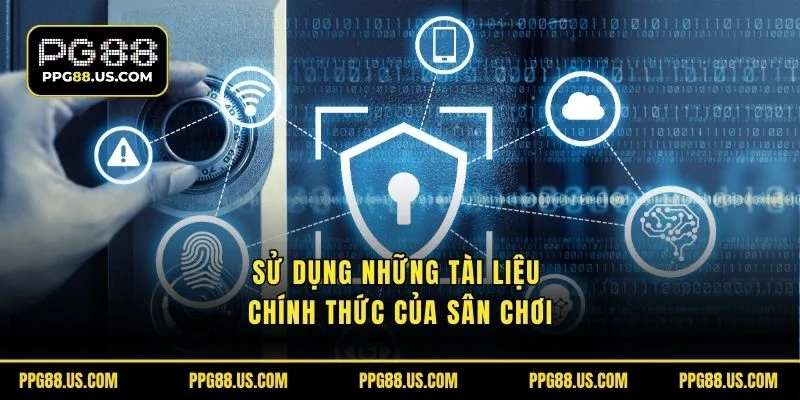 Sử dụng những tài liệu chính thức của sân chơi