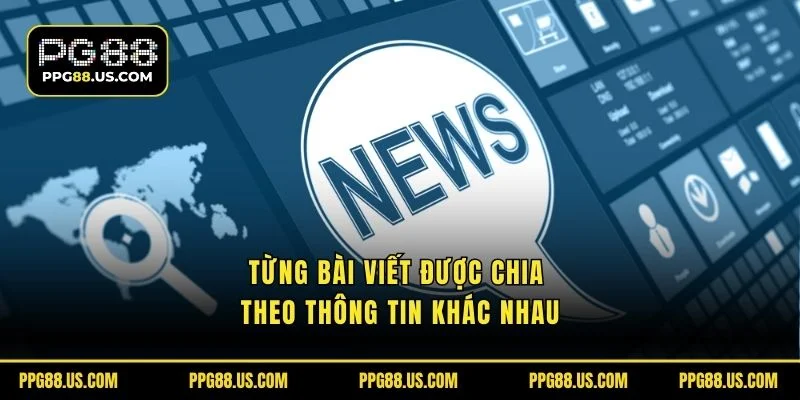 Từng bài viết được chia theo thông tin khác nhau